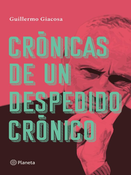 Title details for Crónicas de un despido crónico by Guillermo Giacosa - Wait list